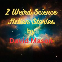 2_Weird_Science_Fiction_Stories